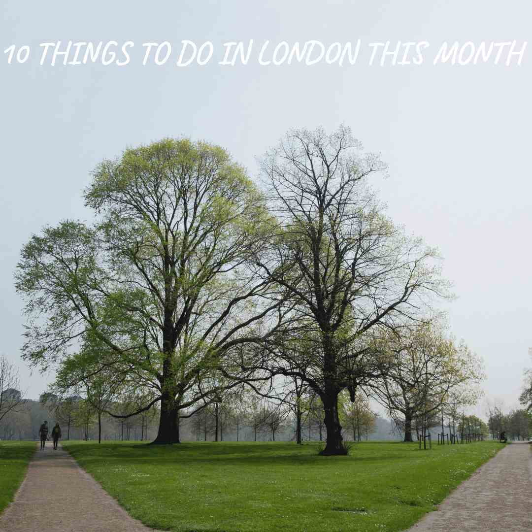 WHAT TO DO IN LONDON IN MAY